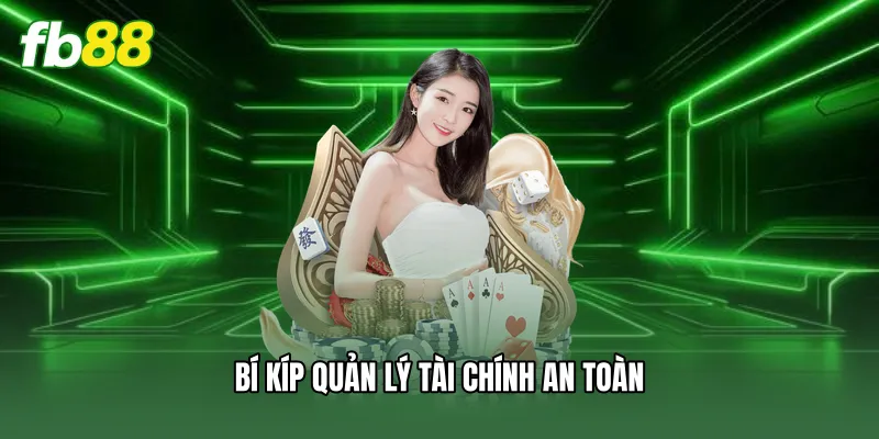 Bí kíp quản lý tài chính an toàn