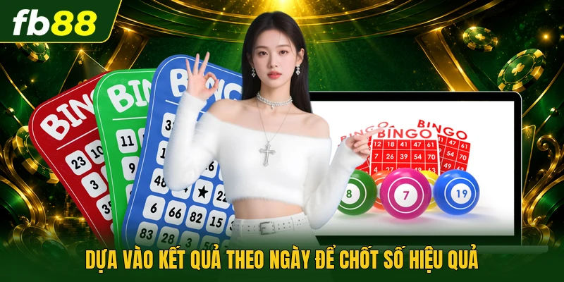 Lô Đề Miền Nam : Cơ Hội Săn Thưởng Tiền Tỷ Tại FB88 3 Dựa vào kết quả theo ngày để chốt số hiệu quả